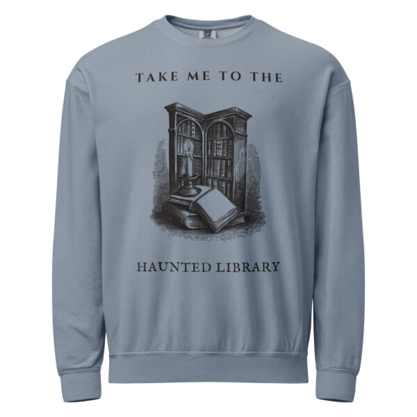 unisex-garment-dyed-lightweight-fleece-crewneck-sweatshirt-i-comfort-colors-1466-blue-jean-front-6aa4046ebac2f.jpg Take Me To The Haunted Library Sweatshirt, Comfort Colors 1466 Unisex Crewneck, Ghost Librarian, Spooky Season Book Lover Gift