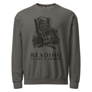 unisex-garment-dyed-lightweight-fleece-crewneck-sweatshirt-i-comfort-colors-1466-pepper-front-6aa405af8b78d.jpg Reading Is My Cardio Sweatshirt, Comfort Colors 1466 Unisex Crewneck, Skeleton Reading Book, Funny Bookworm Gift