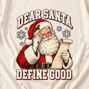 Comfort Colors Dear Santa Define Good Shirt