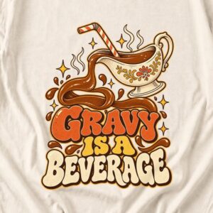 Comfort Colors Gravy Is a Beverage Shirt